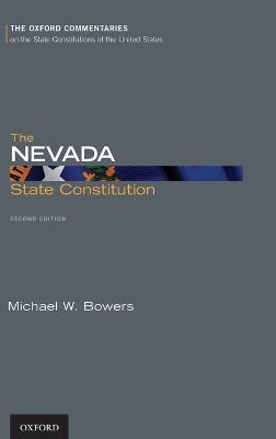 The Nevada State Constitution - Michael W. Bowers - cover