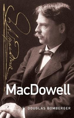 MacDowell - E. Douglas Bomberger - cover