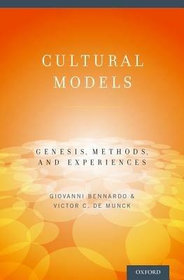 Cultural Models: Genesis, Methods, and Experiences - Giovanni Bennardo,Victor de Munck - cover