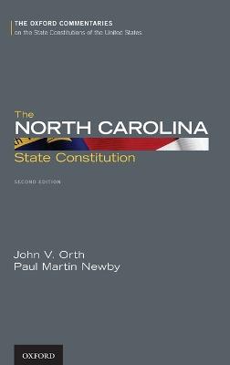 The North Carolina State Constitution - John V. Orth,Paul M. Newby - cover