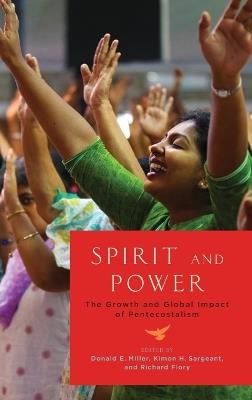 Spirit and Power: The Growth and Global Impact of Pentecostalism - cover