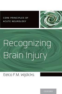 Recognizing Brain Injury - Eelco F.M. Wijdicks - cover