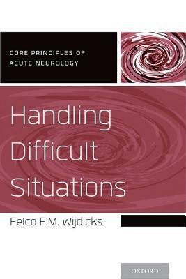 Handling Difficult Situations - Eelco F.M. Wijdicks - cover