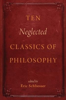Ten Neglected Classics of Philosophy - cover