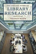 The Oxford Guide to Library Research: How to Find Reliable Information Online and Offline
