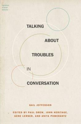 Talking About Troubles in Conversation - Gail Jefferson - cover