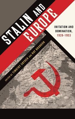 Stalin and Europe: Imitation and Domination, 1928-1953 - cover