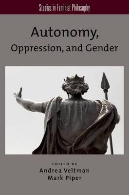 Autonomy, Oppression, and Gender - cover