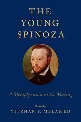The Young Spinoza: A Metaphysician in the Making - cover