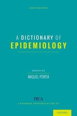 A Dictionary of Epidemiology - Miquel Porta - cover