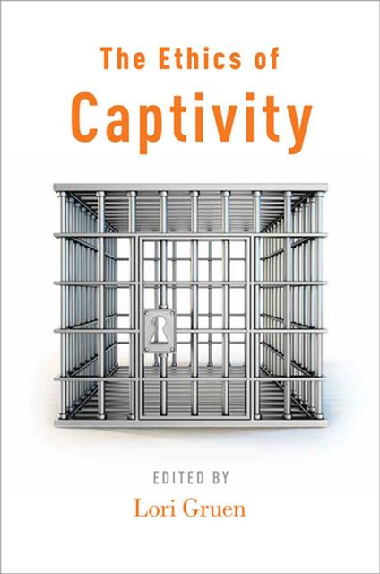 The Ethics of Captivity