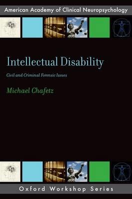 Intellectual Disability: Criminal and Civil Forensic Issues - Michael Chafetz - cover