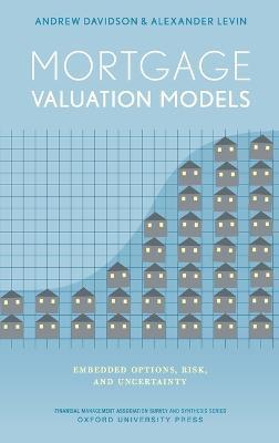 Mortgage Valuation Models: Embedded Options, Risk, and Uncertainty - Andrew Davidson,Alexander Levin - cover