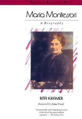 Maria Montessori: A Biography - Rita Kramer - cover