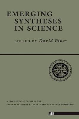 Emerging Syntheses In Science - David Pines - cover