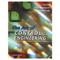 The Art of Control Engineering - K.R. Dutton,Steve Thompson,Bill Barraclough - cover