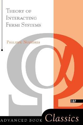 Theory Of Interacting Fermi Systems - Philippe Nozieres - cover