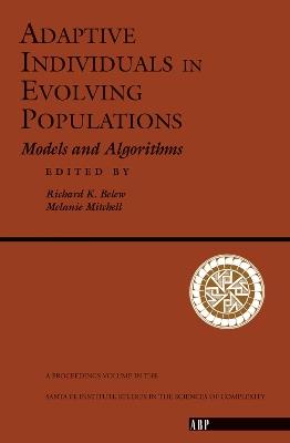 Adaptive Individuals In Evolving Populations: Models And Algorithms - Richard K. Belew,Melanie Mitchell - cover