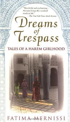 Dreams Of Trespass: Tales Of A Harem Girlhood - Fatima Mernissi,Fatima Mernissi - cover