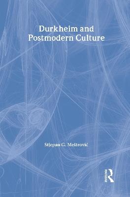 Durkheim and Postmodern Culture - cover