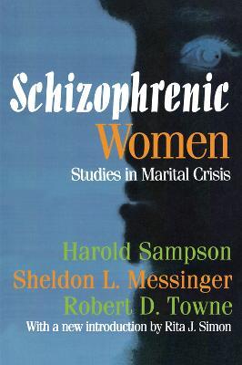 Schizophrenic Women: Studies in Marital Crisis - Robert D. Towne - cover