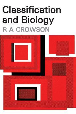 Classification and Biology - R.A. Crowson - cover