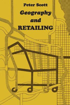 Geography and Retailing - Peter Scott - cover