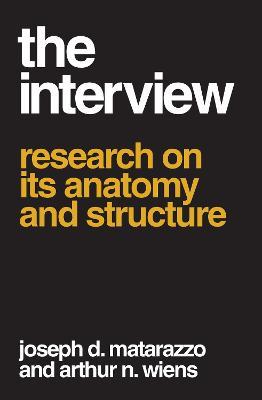 The Interview: Research on Its Anatomy and Structure - Arthur N. Wiens - cover