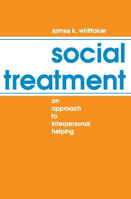 Social Treatment: An Approach to Interpersonal Helping - cover
