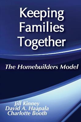 Keeping Families Together: The Homebuilders Model - Charlotte Booth - cover