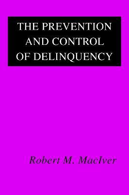 The Prevention and Control of Delinquency - cover