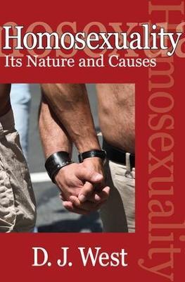 Homosexuality: Its Nature and Causes - Donald J. West - cover