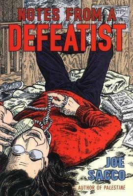 Notes From A Defeatist - Joe Sacco - cover