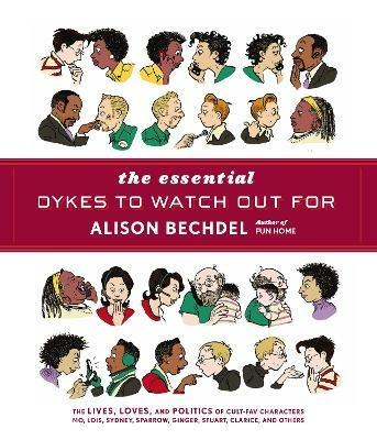 The Essential Dykes To Watch Out For - Alison Bechdel - cover