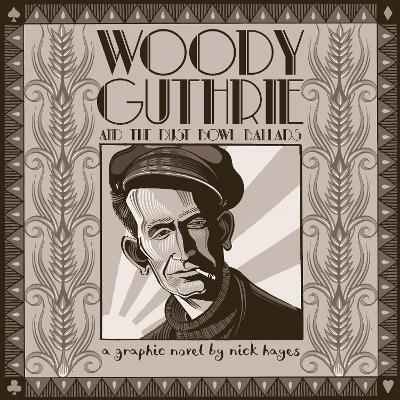 Woody Guthrie: And the Dust Bowl Ballads - Nick Hayes - cover