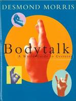 Bodytalk: A World Guide to Gestures
