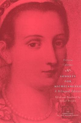 Sonnets for Michelangelo – A Bilingual Edition - Vittoria Colonna,Abigail Brundin - cover