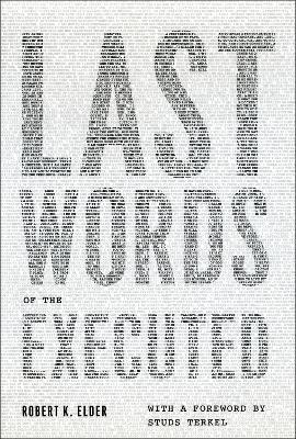 Last Words of the Executed - Robert K. Elder - cover