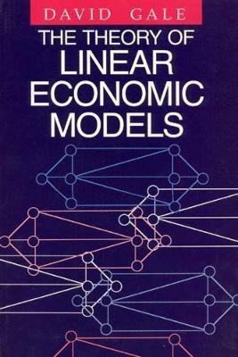 The Theory of Linear Economic Models - David Gale - cover