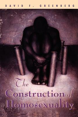 The Construction of Homosexuality - David F. Greenberg - cover