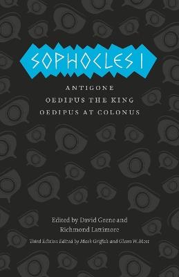 Sophocles I – Antigone, Oedipus the King, Oedipus at Colonus - Sophocles Sophocles,Mark Griffith,Glenn W. Most - cover