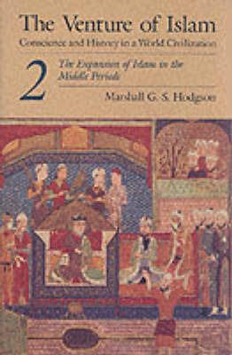 The Venture of Islam, Volume 2: The Expansion of Islam in the Middle Periods - Marshall G. S. Hodgson - cover