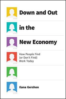 Down and Out in the New Economy: How People Find - Ilana Gershon - cover
