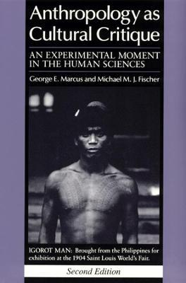 Anthropology as Cultural Critique - George E. Marcus - cover
