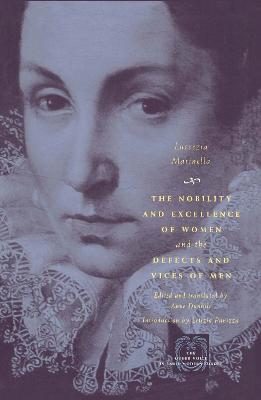 The Nobility and Excellence of Women and the Defects and Vices of Men - Lucrezia Marinella - cover