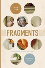 Fragments: The Existential Situation of Our Time: Selected Essays, Volume One
