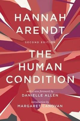 The Human Condition: Second Edition - Hannah Arendt - cover