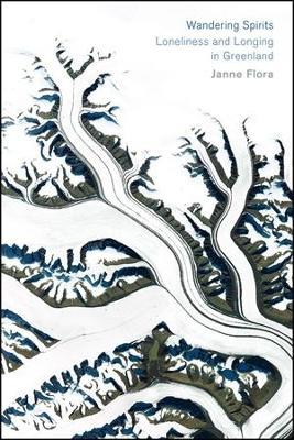 Wandering Spirits: Loneliness and Longing in Greenland - Janne Flora - cover