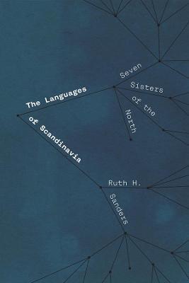 The Languages of Scandinavia: Seven Sisters of the North - Ruth H. Sanders - cover