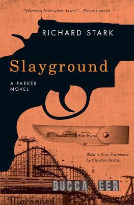 Slayground: A Parker Novel - Richard Stark - cover